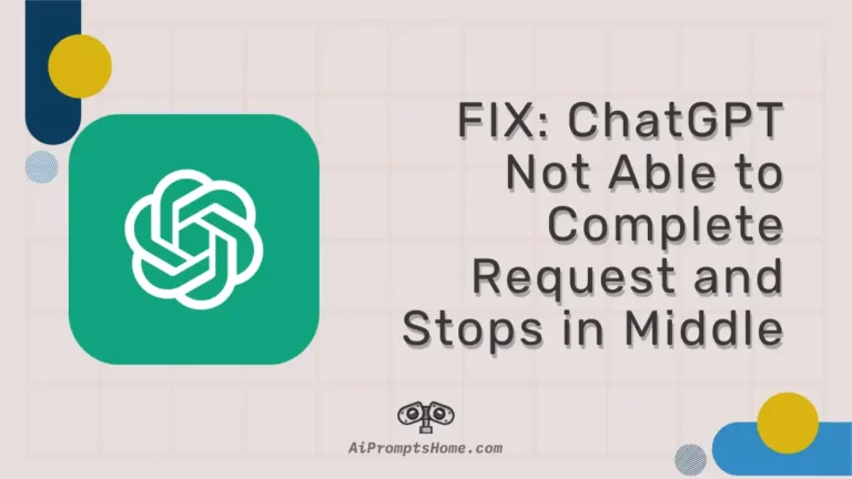 fix ChatGPT Not Able to Complete Request and Stops in Middle
